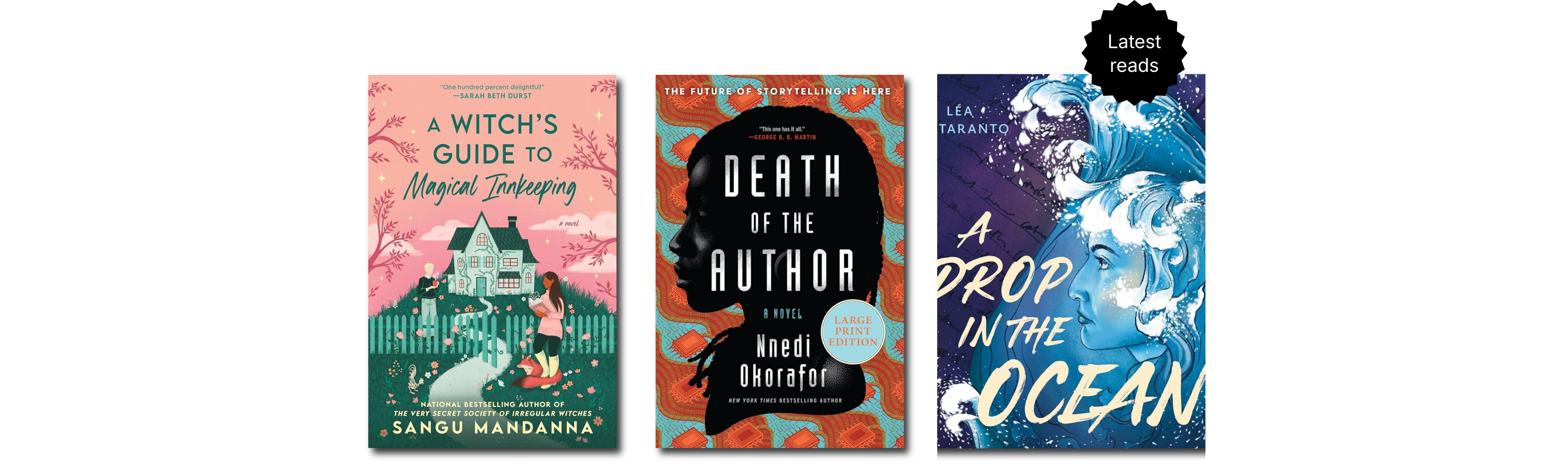 Covers of the three latest books selected for the challenge: "A Witch's Guide to Magical Innkeeping" by Sangu Mandanna, "Death of the Author" by Nnedi Okorafor, and "A Drop in the Ocean" by Léa Taranto.